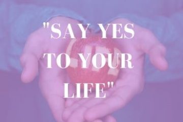 Saying-Yes-To-Your Life
