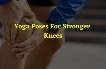 yoga poses for stronger poses