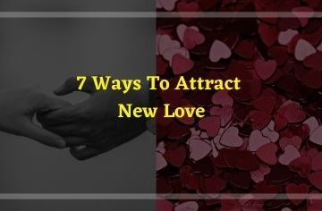 7 ways to attract new love