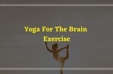 Yoga For The Brain Exercise