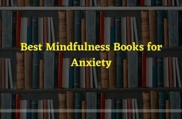 Best Mindfulness Books for Anxiety
