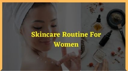 skincare routine for women
