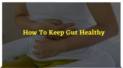 How to keep gut healthy