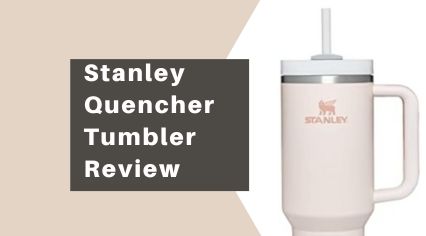 Stanley Quencher Tumbler Review